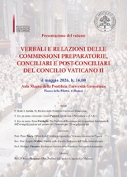 VERBALI E RELAZIONI DELLE COMMISSIONI PREPARATORIE, CONCILIARI E POST-CONCILIARI DEL CONCILIO VATICANO II